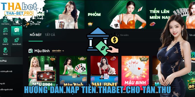 Hướng dẫn nạp tiền THABET cho tân thủ