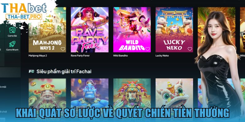 Khái quát sơ lược về Quyết Chiến Tiền Thưởng